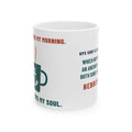 Coffee Anchors My Morning Mug, white 11 oz, side view, COFFEE ANCHORS MY MORNING. HOPE ANCHORS MY SOUL. Hebrews 6:19 (KJV)