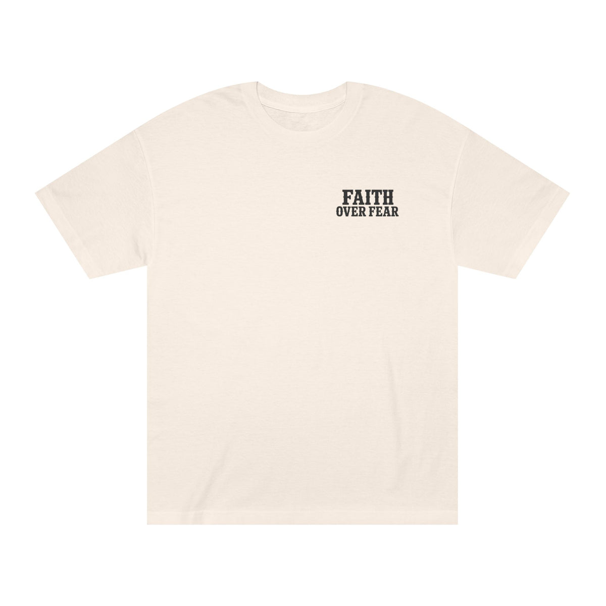 Faith Over Fear Classic Tee, t-shirt, Cream, front view, FAITH OVER FEAR., 2 Timothy 1:7 (KJV)