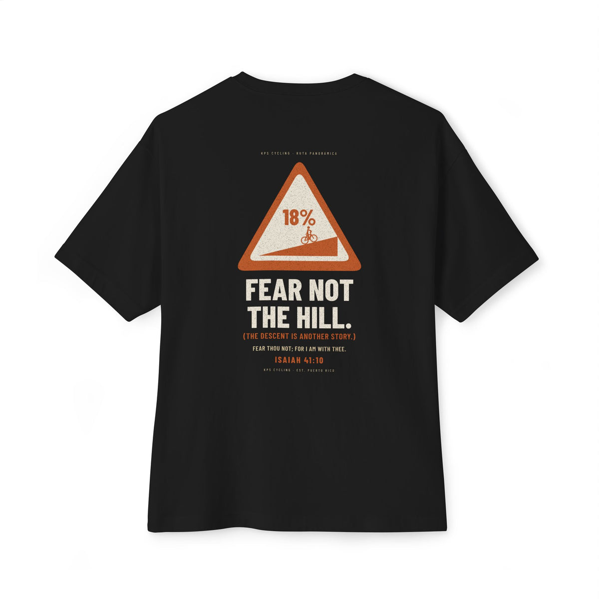 Fear Not the Hill Cycling Tee, Black, back view, FEAR NOT THE HILL. (THE DESCENT IS ANOTHER STORY.) Isaiah 41:10 (KJV)