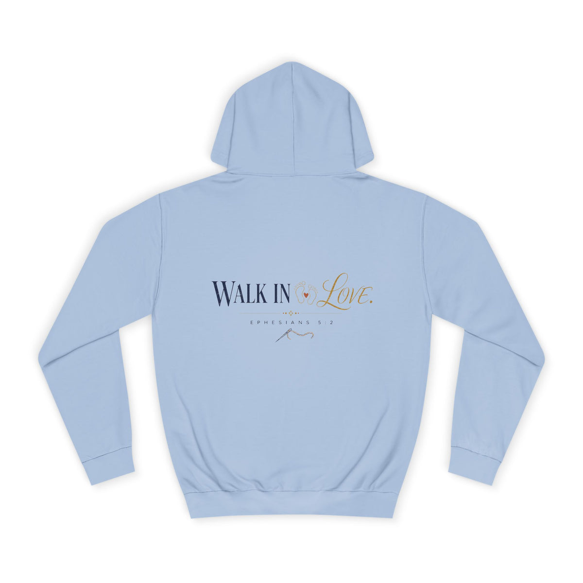 Walk in Love Hoodie, hoodie, Sky Blue, back view, WALK IN LOVE., Ephesians 5:2 (KJV)