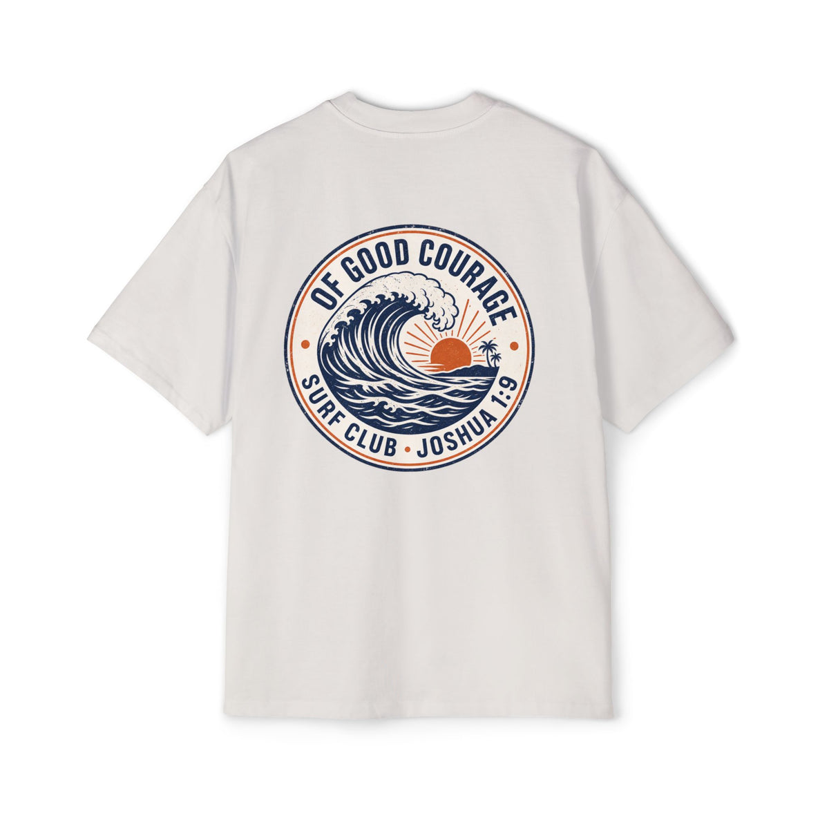 Of Good Courage Surf Club Oversized Tee, t-shirt, Faded Bone, back view, OF GOOD COURAGE., Joshua 1:9 (KJV)