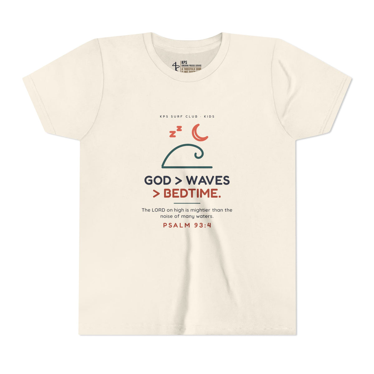 God > Waves > Bedtime Youth Tee, Natural, front view, GOD > WAVES > BEDTIME., Psalm 93:4 (KJV)