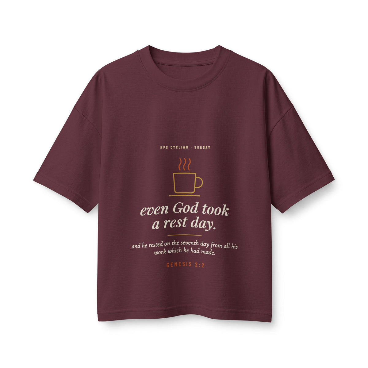 Even God Took a Rest Day Women's Boxy Tee, Maroon, front view, EVEN GOD TOOK A REST DAY. Genesis 2:2 (KJV)