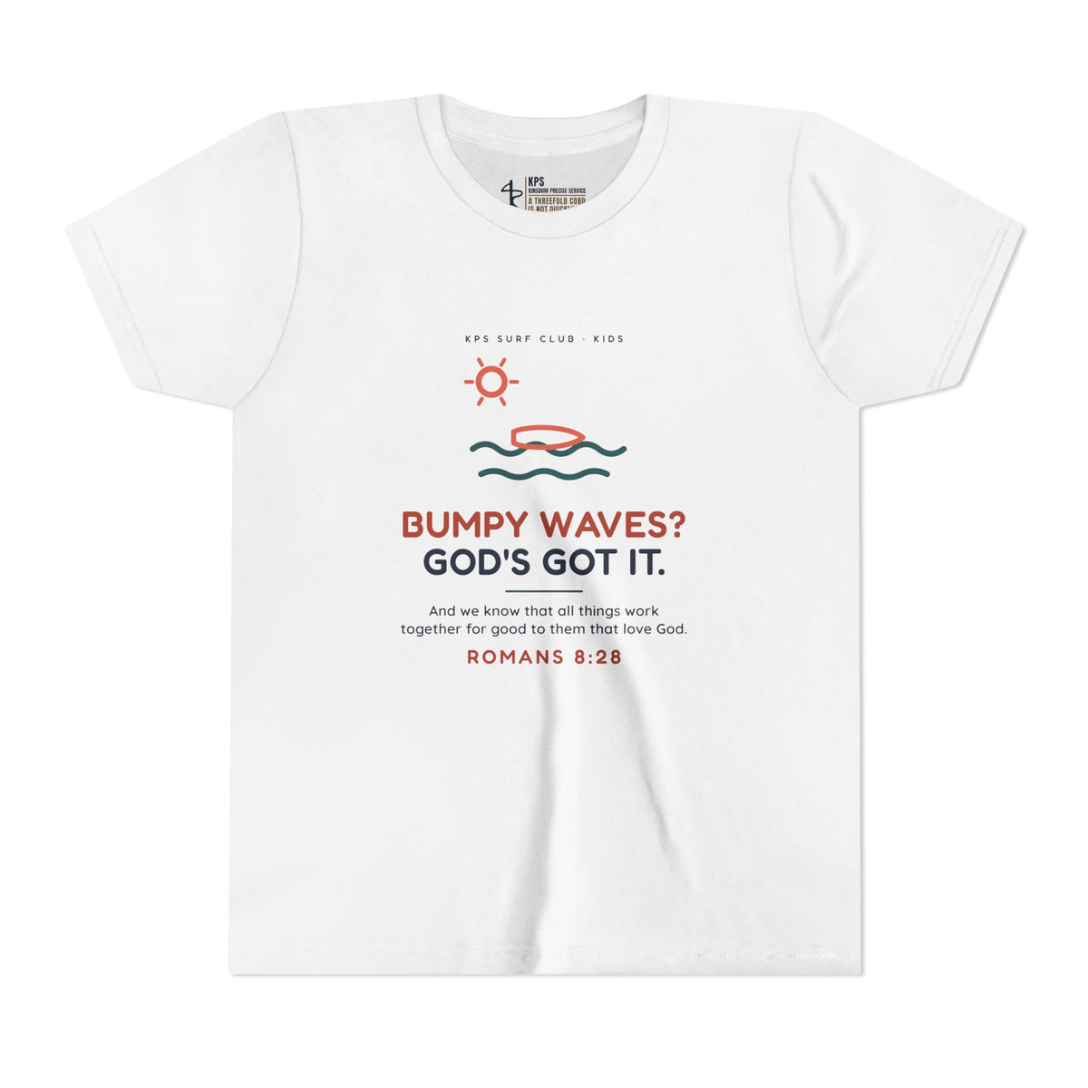 Bumpy Waves? God's Got It. Youth Tee, White, front view, BUMPY WAVES? GOD'S GOT IT., Romans 8:28 (KJV)