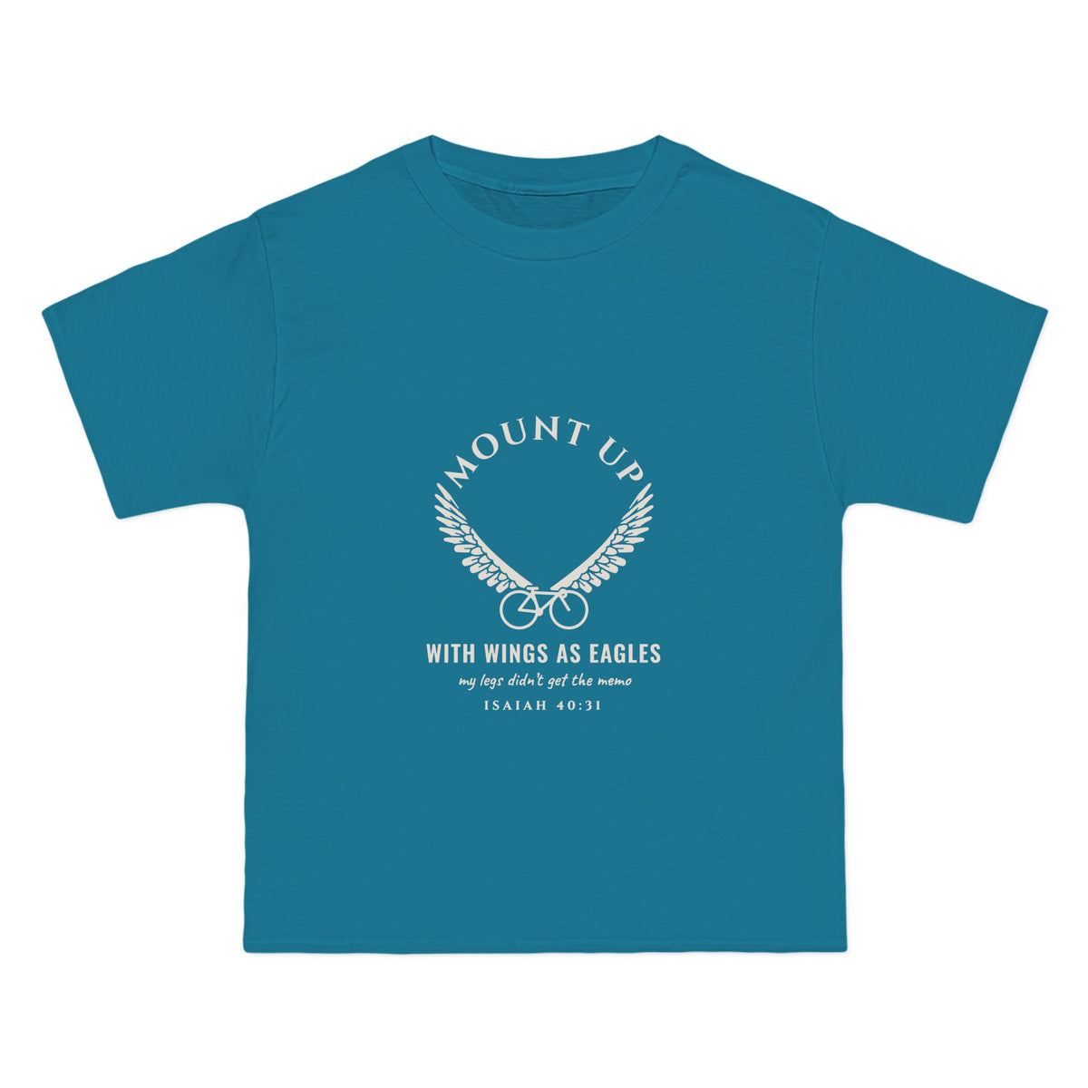 Mount Up (My Legs Didn't Get the Memo) Cycling Tee, Teal, front view, MOUNT UP. (MY LEGS DIDN'T GET THE MEMO.), Isaiah 40:31 (KJV)