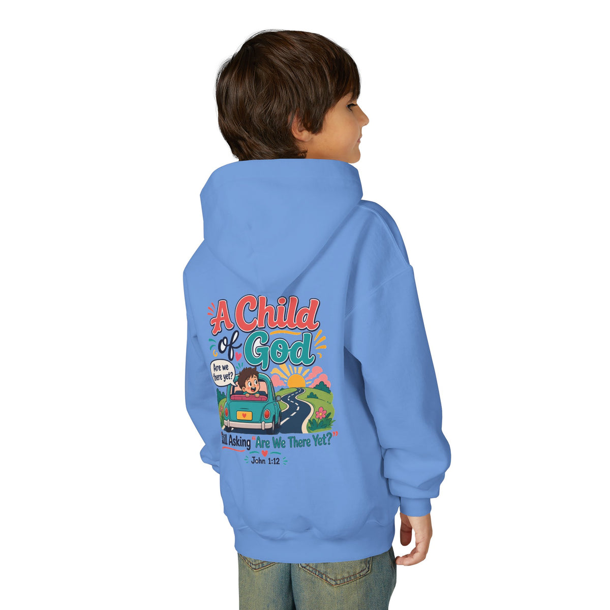 Child of God Youth Hoodie, kids' hoodie, Carolina Blue, back view, worn by a child, A CHILD OF GOD… STILL ASKING “ARE WE THERE YET?”, 1 John 3:2 (KJV)