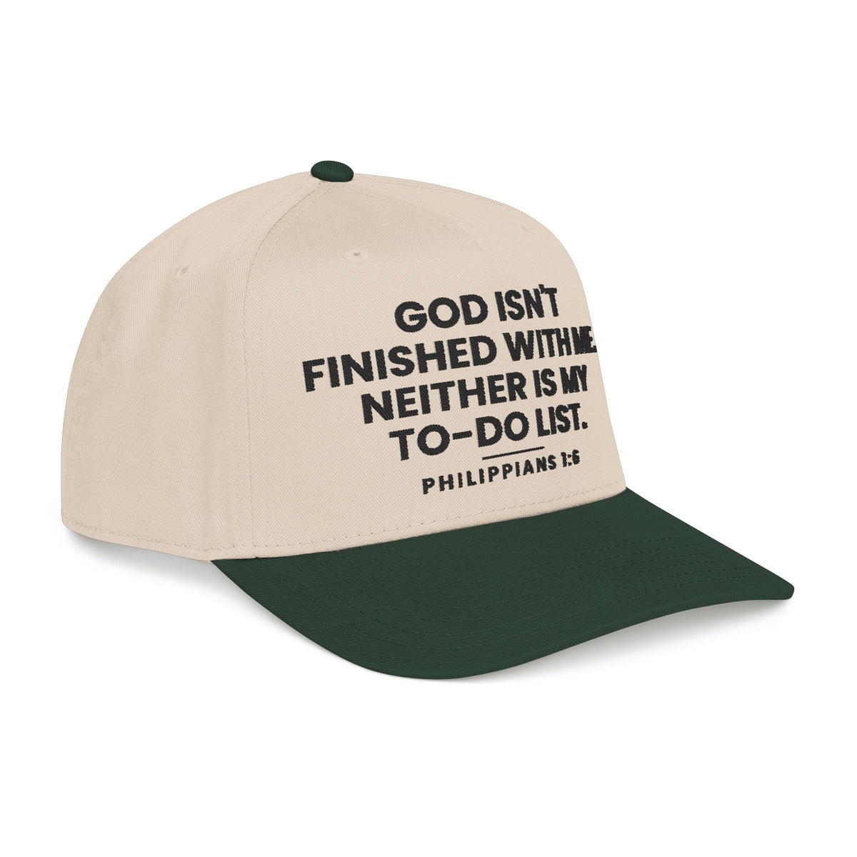 Not Finished Cap, Dark Green/Natural, back view, GOD ISN'T FINISHED WITH ME. NEITHER IS MY TO-DO LIST., Philippians 1:6 (KJV)