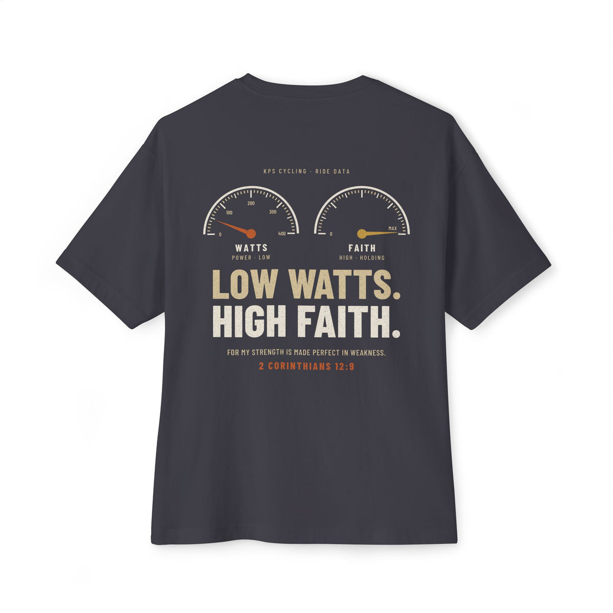 Low Watts High Faith Cycling Tee, Dark Grey, back view, LOW WATTS. HIGH FAITH. 2 Corinthians 12:9 (KJV)