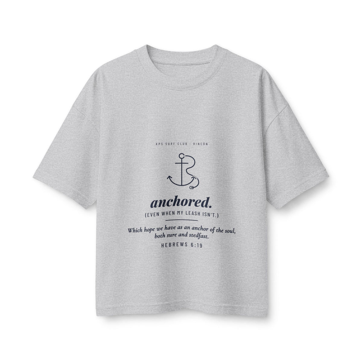 Anchored Women's Boxy Tee, Athletic Heather, front view, ANCHORED. (EVEN WHEN MY LEASH ISN'T.) Hebrews 6:19 (KJV)