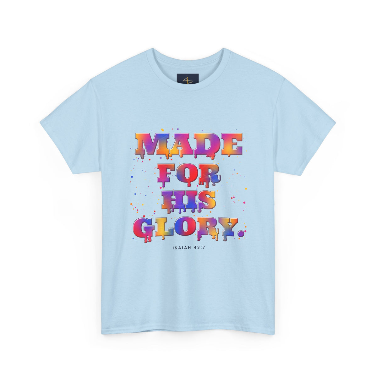Made for His Glory Tee, t-shirt, Light Blue, front view, MADE FOR HIS GLORY., Isaiah 43:7 (KJV)