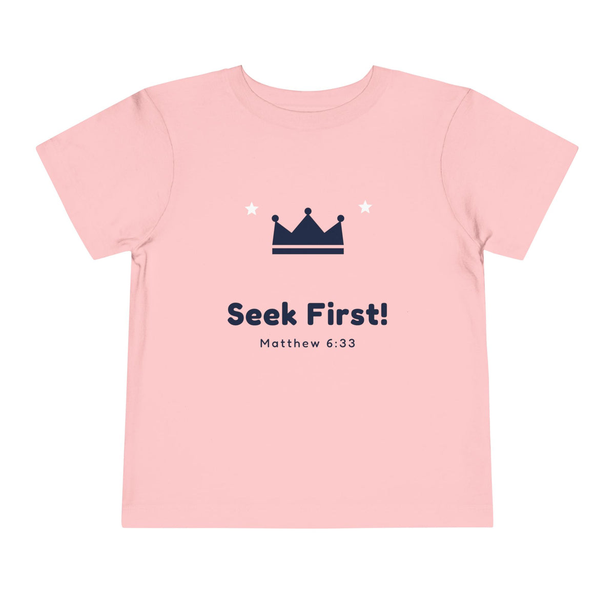 Seek First Crown Toddler Tee, toddler t-shirt, Pink, front view, SEEK FIRST., Matthew 6:33 (KJV)
