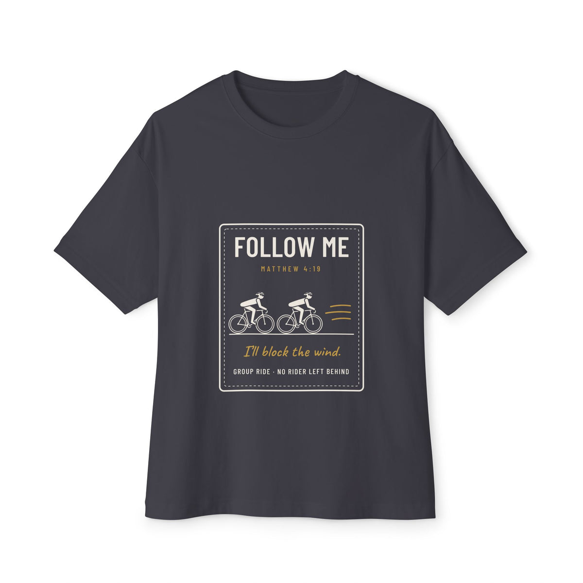 Follow Me (I'll Block the Wind) Cycling Tee, Dark Grey, front view, FOLLOW ME. (I'LL BLOCK THE WIND.) Matthew 4:19 (KJV)