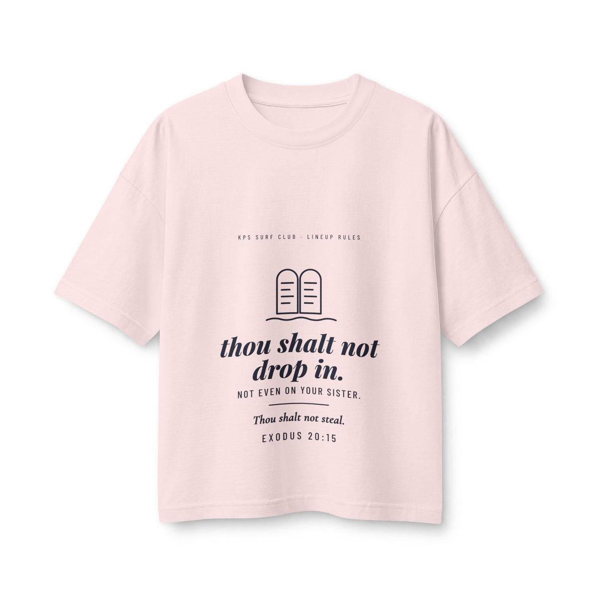 Thou Shalt Not Drop In Women's Boxy Tee, Soft Pink, front view, THOU SHALT NOT DROP IN. NOT EVEN ON YOUR SISTER. Exodus 20:15 (KJV)