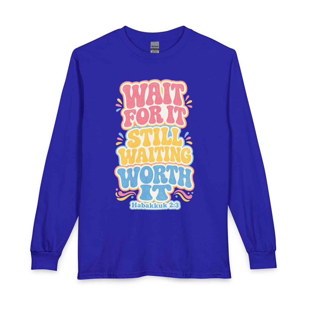 Worth the Wait Long Sleeve, long-sleeve tee, Royal, front view, WAIT FOR IT… STILL WAITING… WORTH IT., Habakkuk 2:3 (KJV)