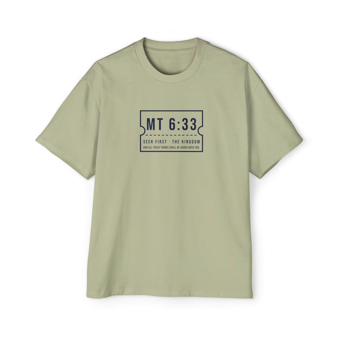MT 6:33 Oversized Tee in Pistachio, front view: MT 6:33 · SEEK FIRST · THE KINGDOM chest print, Matthew 6:33 (KJV)