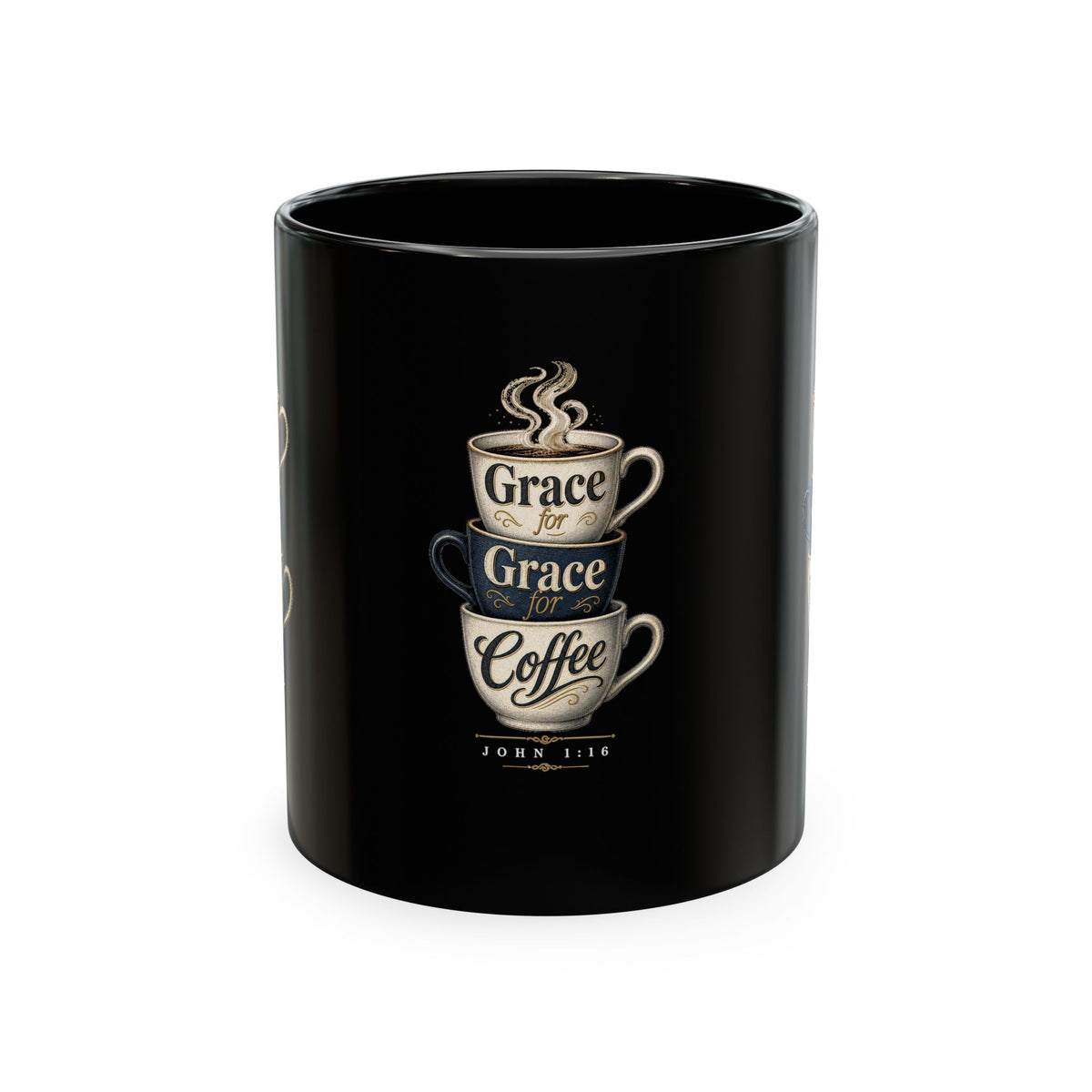 Grace & Coffee Mug, 11oz, Black, front: Grace for Grace for Coffee stacked cups design, John 1:16 (KJV)