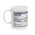 Carbo-Load Facts Mug, white 11 oz, front view with the nutrition facts label, CARBO-LOAD FACTS. John 6:35 (KJV)