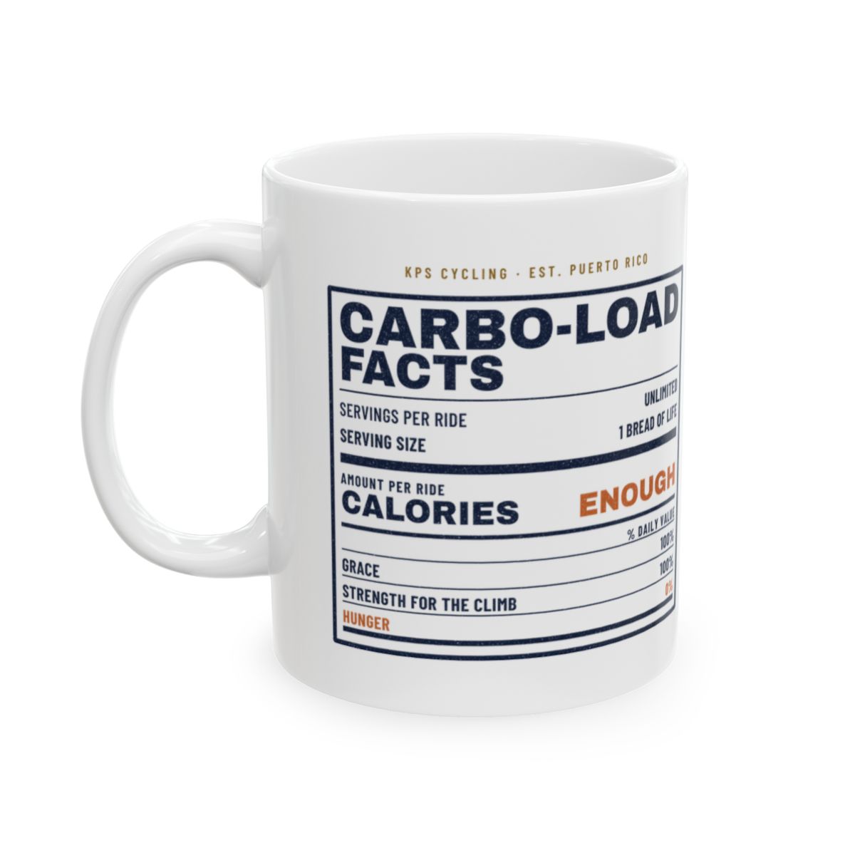 Carbo-Load Facts Mug, white 11 oz, front view with the nutrition facts label, CARBO-LOAD FACTS. John 6:35 (KJV)