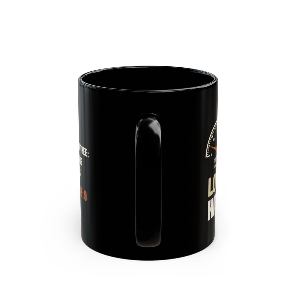 Low Watts High Faith Black Mug, black 11 oz, handle view, LOW WATTS. HIGH FAITH. 2 Corinthians 12:9 (KJV)