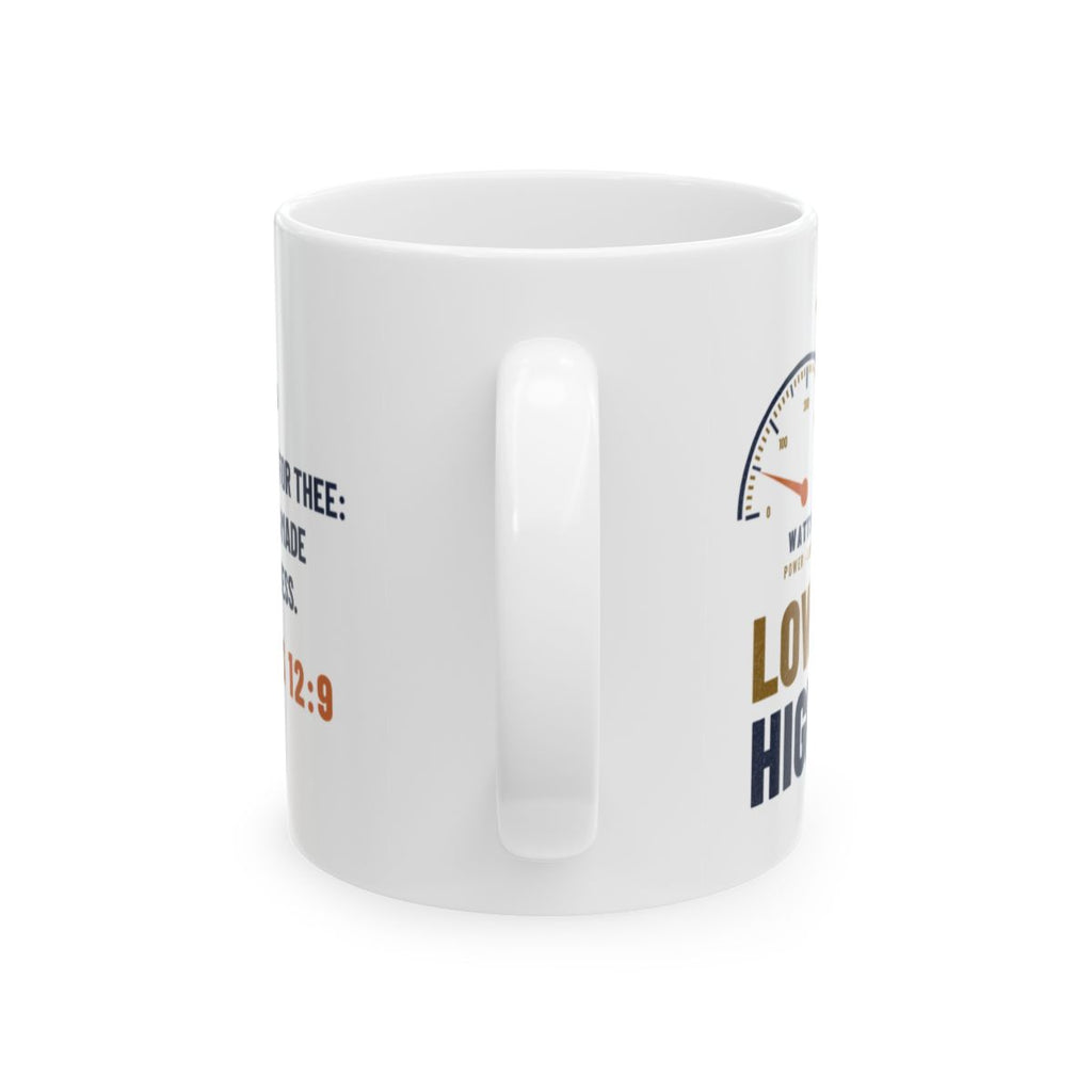 Low Watts High Faith Mug, white 11 oz, handle view, LOW WATTS. HIGH FAITH. 2 Corinthians 12:9 (KJV)