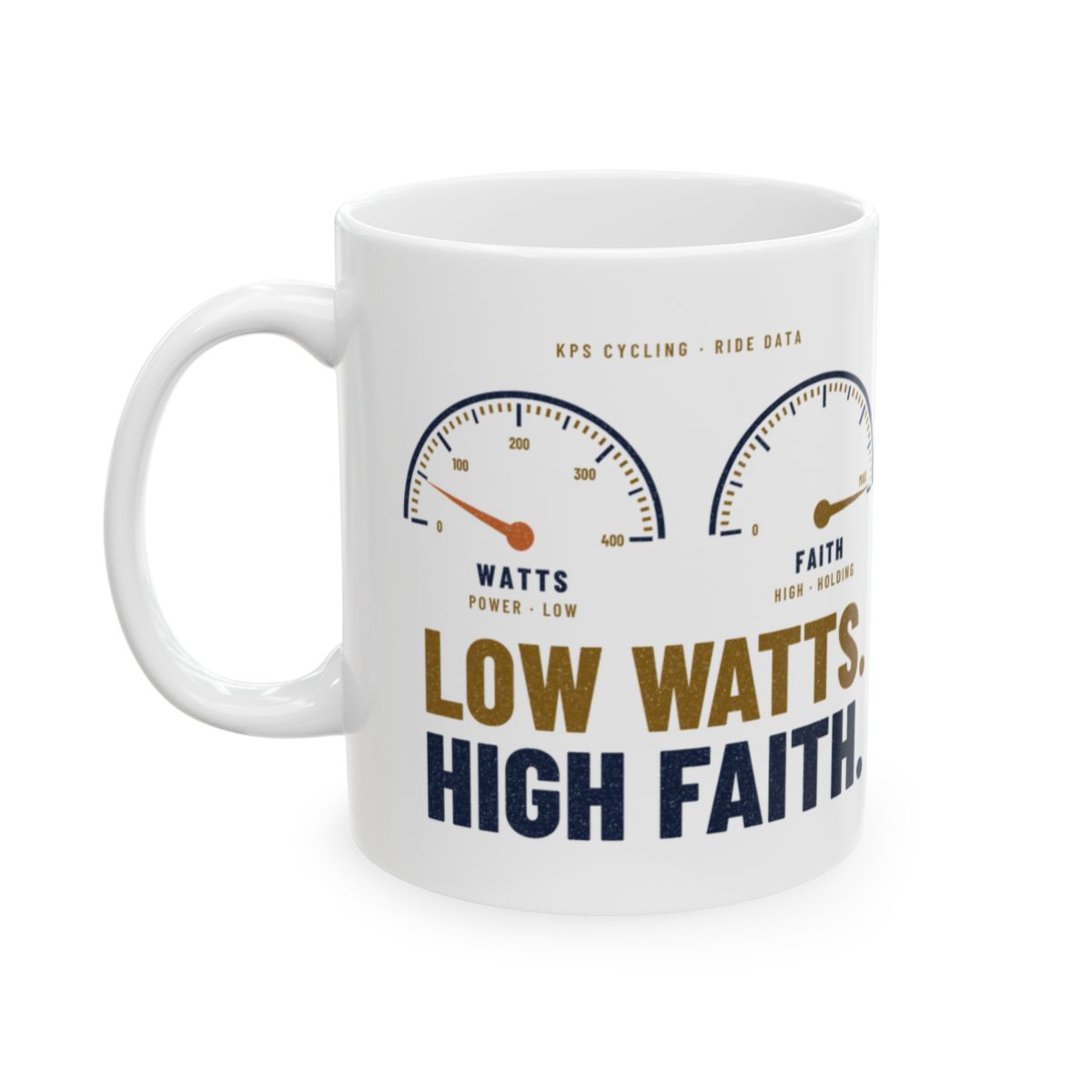 Low Watts High Faith Mug, white 11 oz, front view with the watts and faith gauges, LOW WATTS. HIGH FAITH. 2 Corinthians 12:9 (KJV)