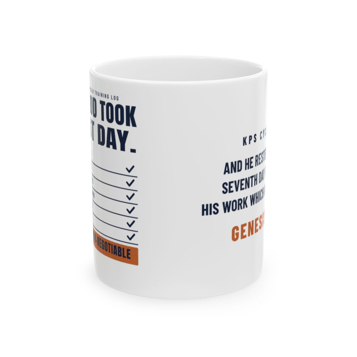 Rest Day Training Log Mug, white 11 oz, side view, EVEN GOD TOOK A REST DAY. Genesis 2:2 (KJV)